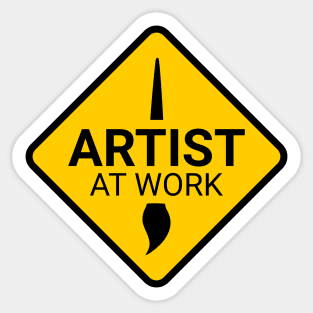 Artist at Work Funny Warning Sign H-1 Sticker